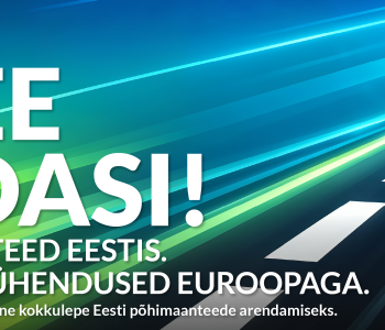 TEE EDASI! Eesti Taristuehituse Liit kutsub toetama rahvaalgatust Eesti teede ja ühenduste arendamiseks